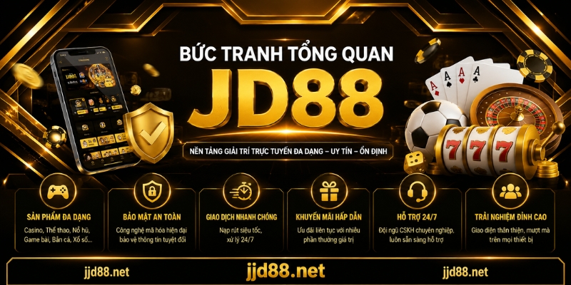 Bức tranh tổng quan về JD88