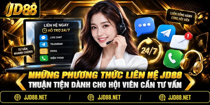 Những phương thức Liên hệ JD88 thuận tiện dành cho hội viên cần tư vấn