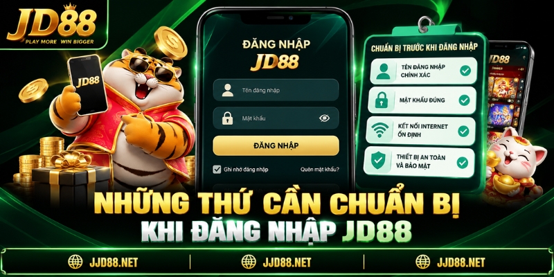 Những thứ cần chuẩn bị khi Đăng nhập JD88