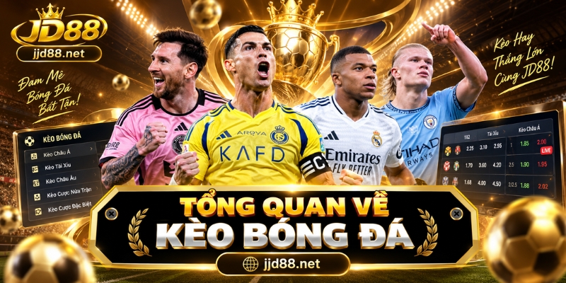 Tổng quan về kèo bóng đá